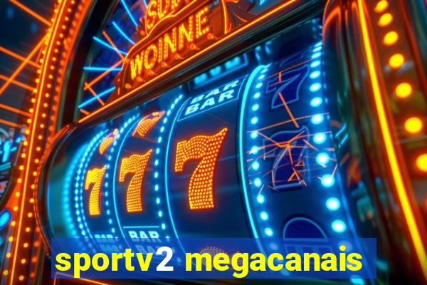 sportv2 megacanais